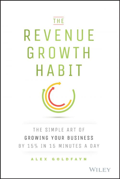 Cover of the book The Revenue Growth Habit by Alex Goldfayn, Wiley