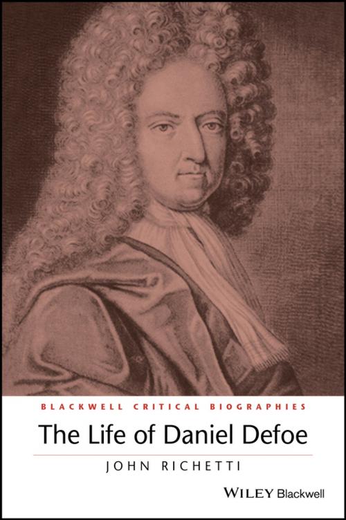 Cover of the book The Life of Daniel Defoe by John Richetti, Wiley