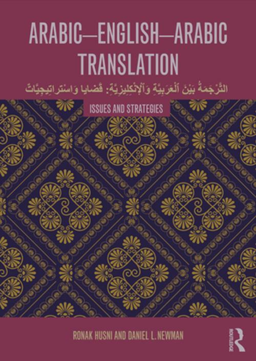 Cover of the book Arabic-English-Arabic-English Translation by Ronak Husni, Daniel L. Newman, Taylor and Francis