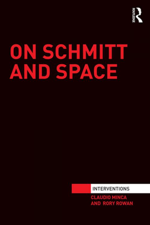 Cover of the book On Schmitt and Space by Claudio Minca, Rory Rowan, Taylor and Francis