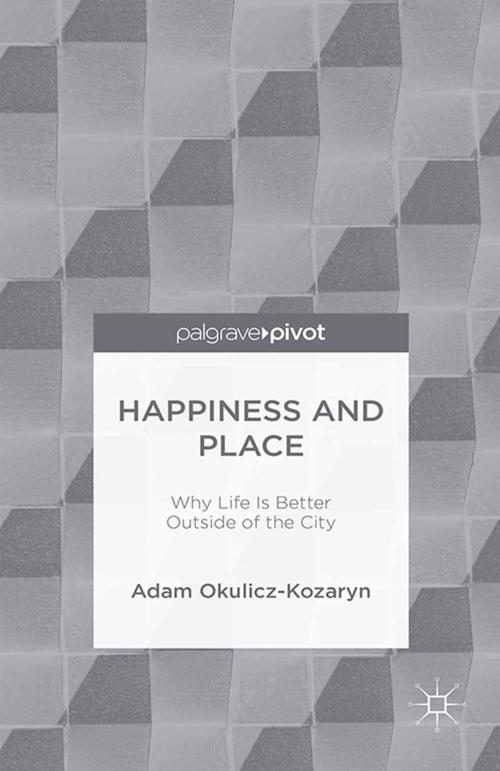 Cover of the book Happiness and Place by Adam Okulicz-Kozaryn, Palgrave Macmillan US