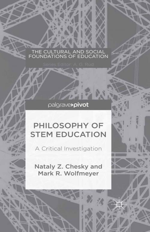 Cover of the book Philosophy of STEM Education by Nataly Z. Chesky, Mark R. Wolfmeyer, Palgrave Macmillan US
