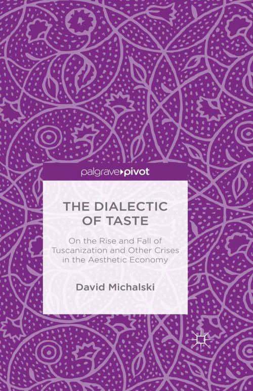Cover of the book The Dialectic of Taste by David Michalski, Palgrave Macmillan US
