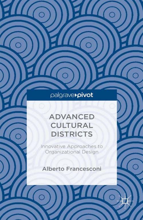 Cover of the book Advanced Cultural Districts by Alberto Francesconi, Palgrave Macmillan UK