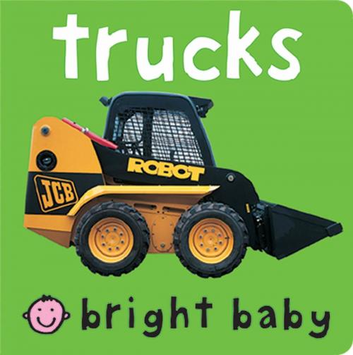 Cover of the book Bright Baby Trucks by Roger Priddy, St. Martin's Press