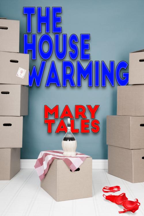 Cover of the book The House Warming by Mary Tales, Mary Tales