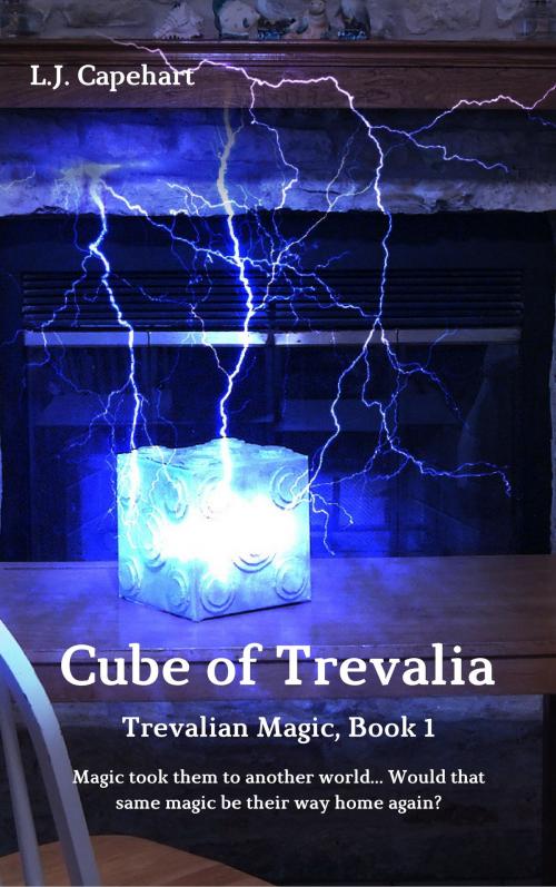 Cover of the book Cube of Trevalia (Trevalian Magic, Book 1) by L.J. Capehart, L.J. Capehart