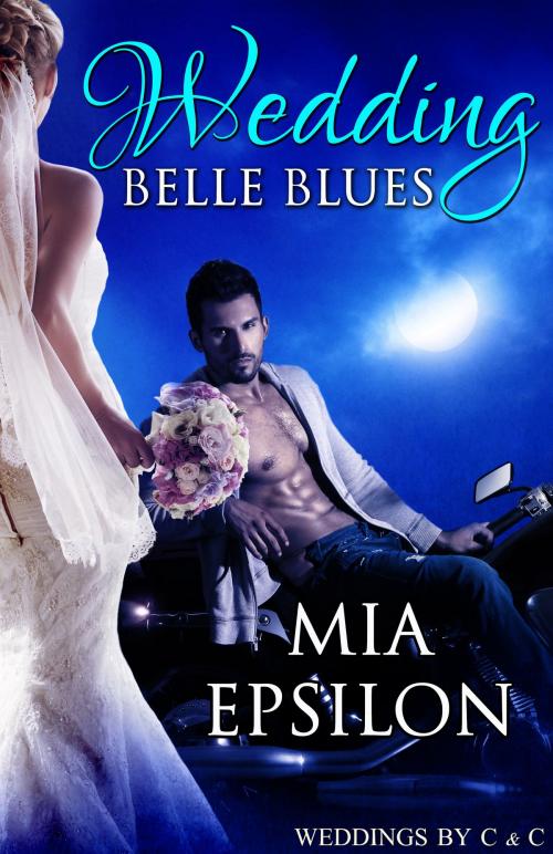 Cover of the book Wedding Belle Blues by Mia Epsilon, Mia Epsilon