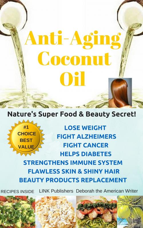 Cover of the book Anti-Aging Coconut Oil by Deborah Naone, Deborah Naone