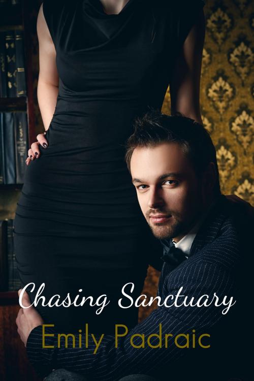 Cover of the book Chasing Sanctuary by Emily Padraic, Emily Padraic
