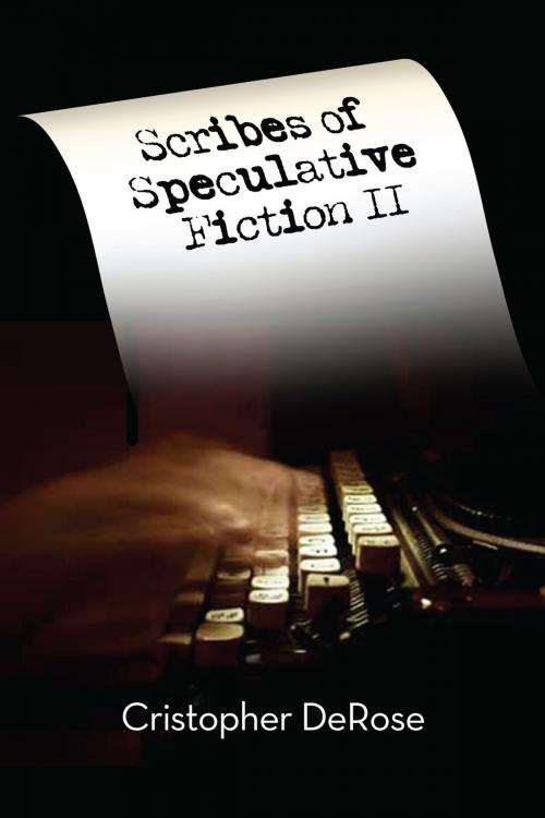 Cover of the book Scribes of Speculative Fiction II by Cristopher DeRose, BearManor Media