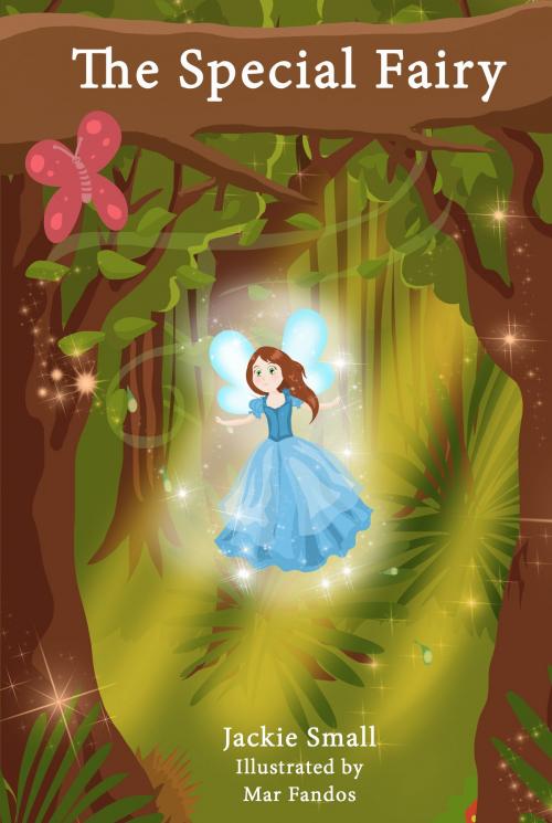 Cover of the book The Special Fairy by Jackie Small, Jackie Small