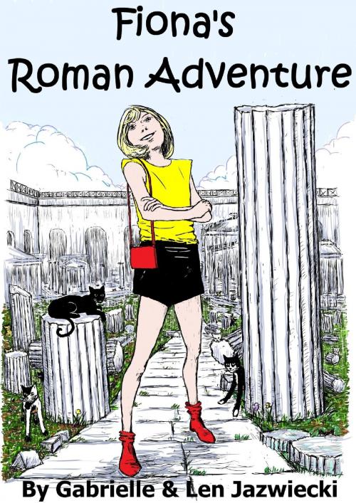 Cover of the book Fiona's Roman Adventure by Gabrielle Jazwiecki, Cat Celt Creative