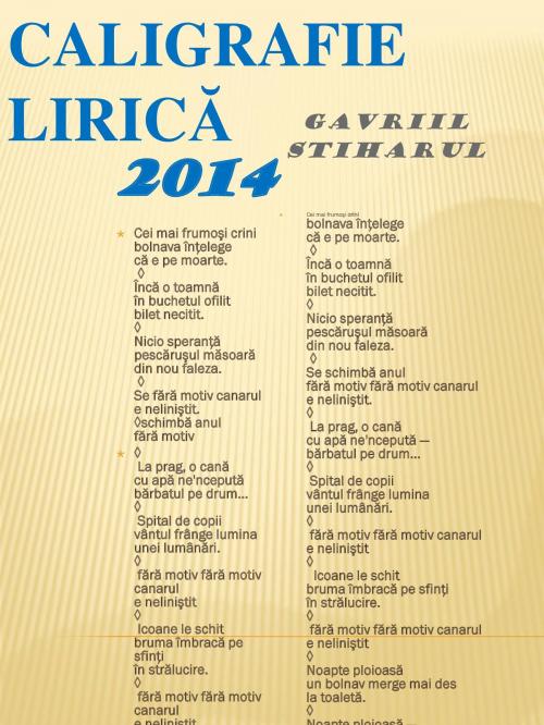 Cover of the book Caligrafie lirică by Gavriil Stiharul, Gavriil Stiharul