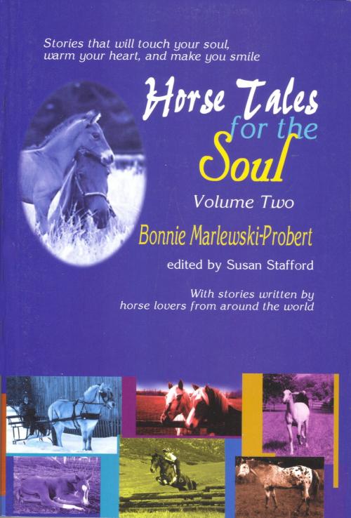Cover of the book Horse Tales for the Soul, Volume 2 by Bonnie Marlewski-Probert, Bonnie Marlewski-Probert