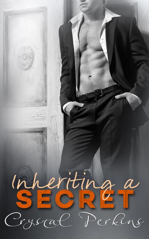 Cover of the book Inheriting a Secret by Crystal Perkins, Crystal Perkins