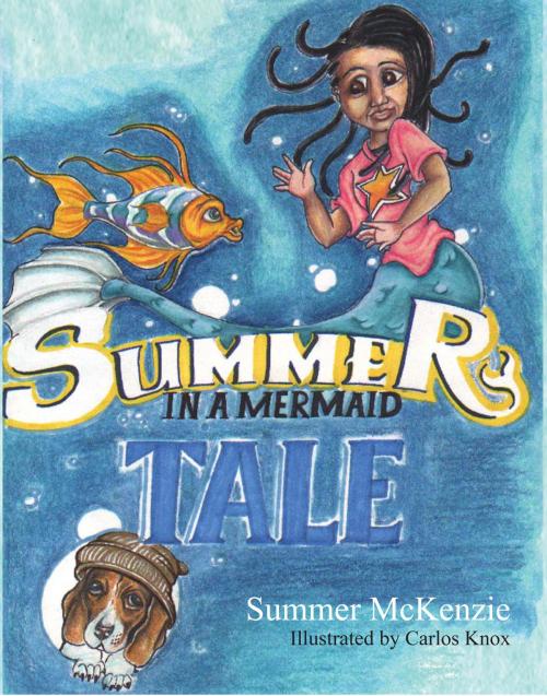 Cover of the book Summer in a Mermaid Tale by Summer McKenzie, Summer McKenzie