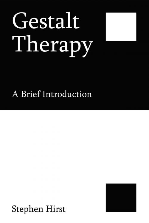 Cover of the book Gestalt Therapy: A Brief Introduction by Stephen Hirst, Stephen Hirst