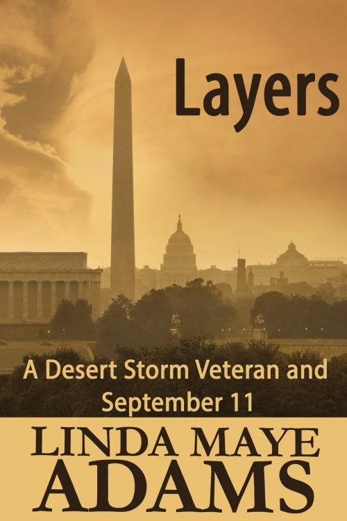 Cover of the book Layers: A Desert Storm Veteran and September 11 by Linda Maye Adams, Linda Maye Adams