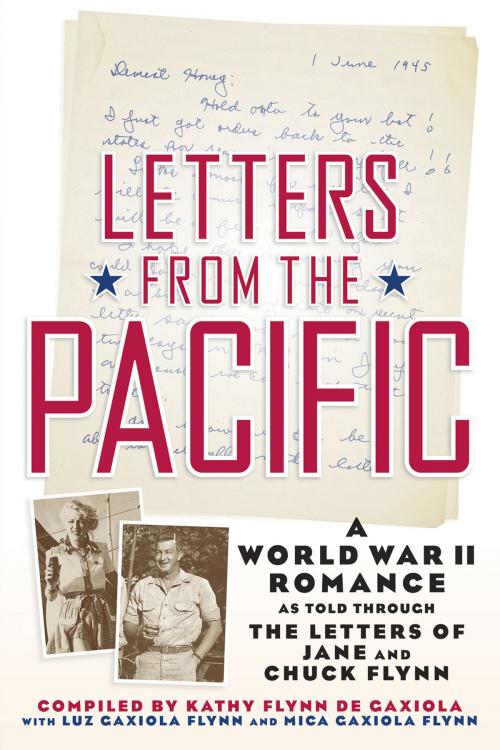 Cover of the book Letters from the Pacific: A World War II Romance by Kathy Flynn De Gaxiola, BearManor Media