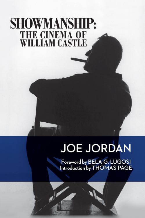 Cover of the book Showmanship: The Cinema of William Castle by Joe Jordan, BearManor Media
