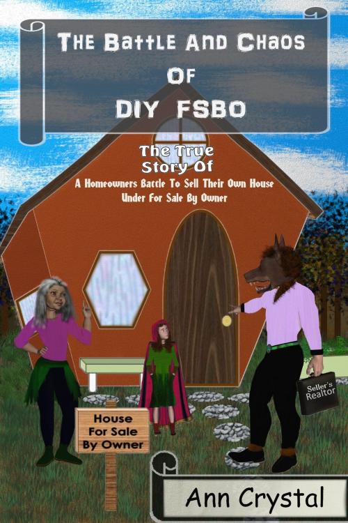 Cover of the book The Battle And Chaos Of DIY FSBO by Ann Crystal, Ann Crystal