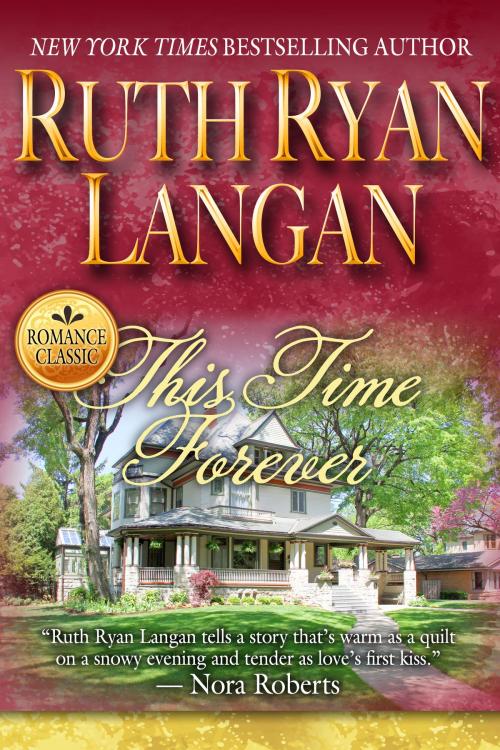 Cover of the book This Time Forever by Ruth Ryan Langan, Ruth Ryan Langan