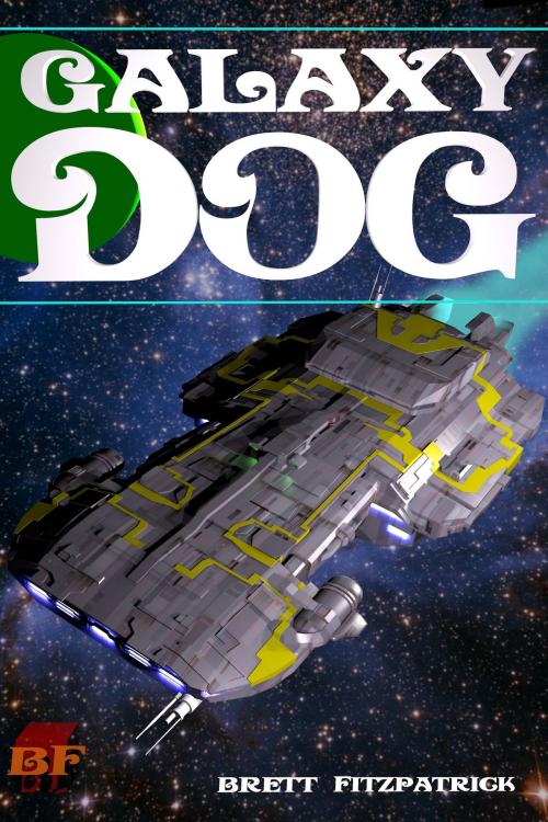 Cover of the book Galaxy Dog by Brett Fitzpatrick, Brett Fitzpatrick