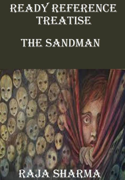 Cover of the book Ready Reference Treatise: The Sandman by Raja Sharma, Raja Sharma