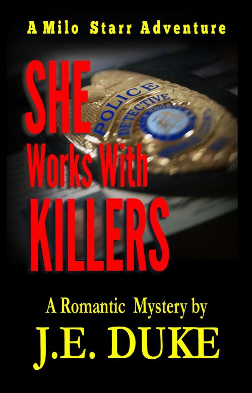 Cover of the book She Works with Killers (Book 1) by J. E. Duke, J. E. Duke