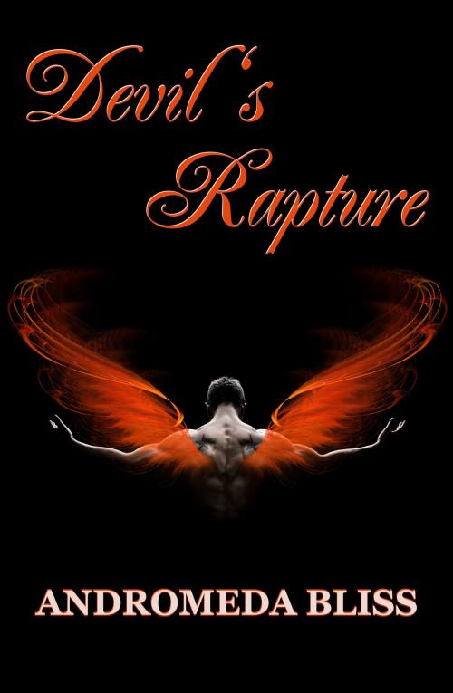 Cover of the book Devil's Rapture by Andromeda Bliss, Andromeda Bliss