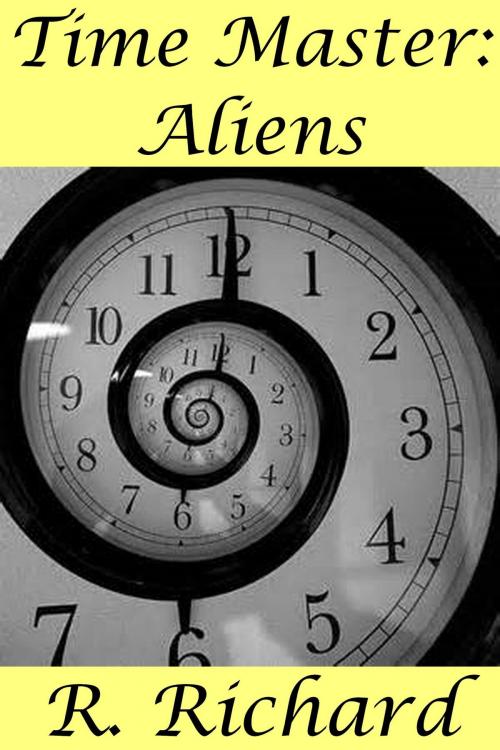 Cover of the book Time Master: Aliens by R. Richard, R. Richard