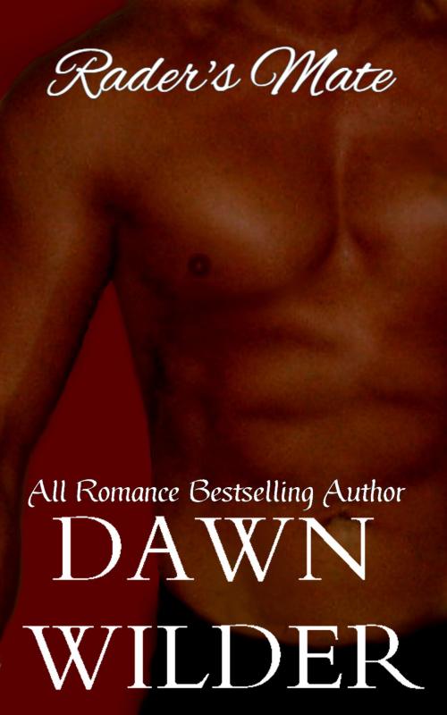 Cover of the book Rader's Mate by Dawn Wilder, Dawn Wilder