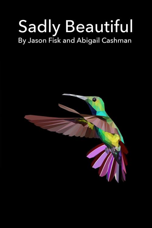 Cover of the book Sadly Beautiful by Jason Fisk, Leaf Garden Press