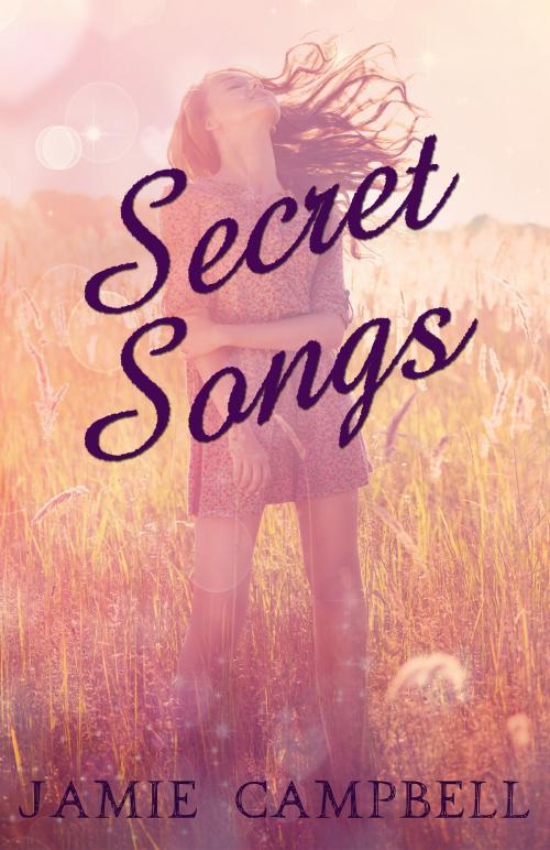 Cover of the book Secret Songs by Jamie Campbell, Jamie Campbell