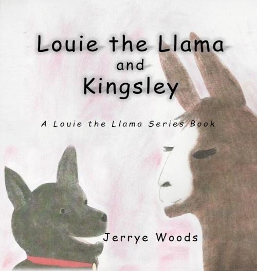 Cover of the book Louie the Llama and Kingsley by Jerrye Woods, Global Publishing Group LLC