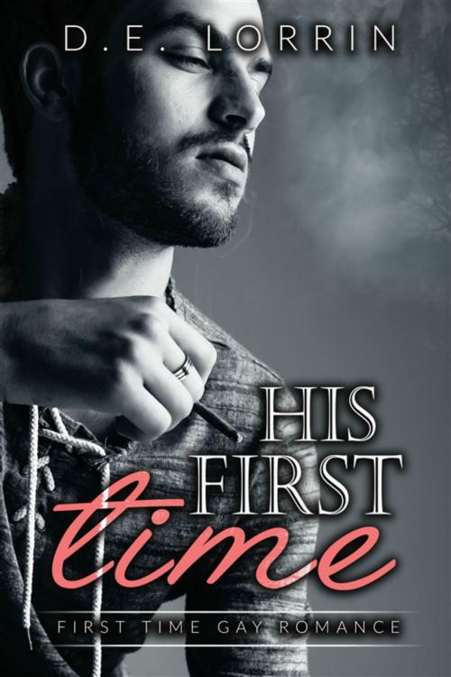 Cover of the book His First Time by D.E. Lorrin, D.E. Lorrin