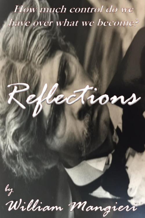 Cover of the book Reflections by William Mangieri, William Mangieri
