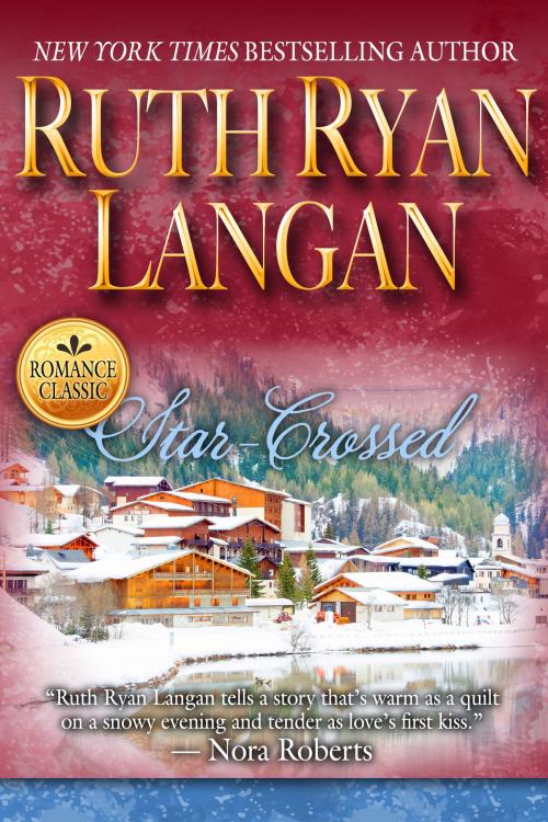 Cover of the book Star-Crossed by Ruth Ryan Langan, Ruth Ryan Langan