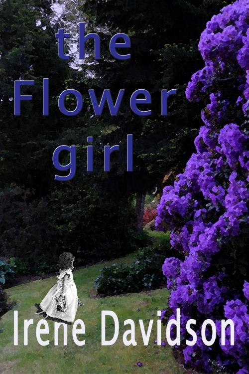 Cover of the book The Flower Girl by Irene Davidson, Irene Davidson