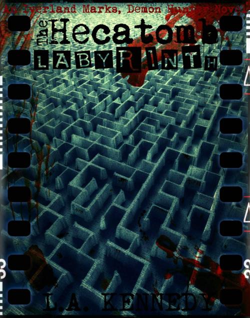 Cover of the book The Hecatomb Labyrinth by L.A. Kennedy, L.A. Kennedy