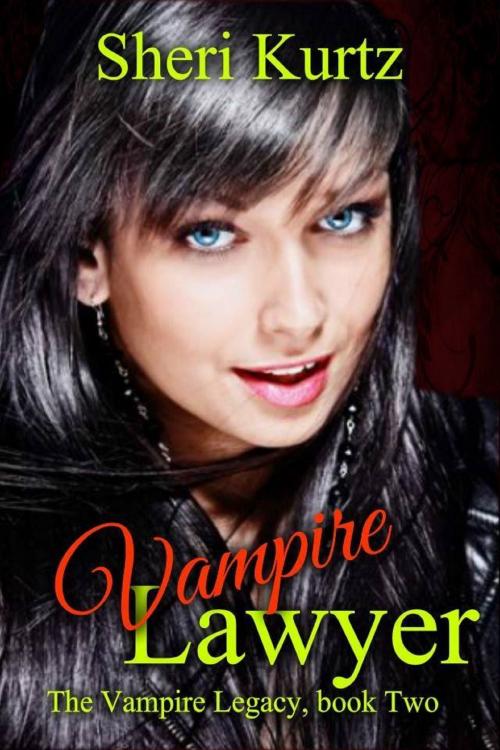 Cover of the book Vampire Lawyer (The Vampire Legacy, Book 2) by Sheri Kurtz, Sheri Kurtz