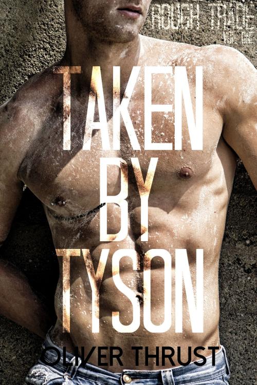 Cover of the book Taken by Tyson by Oliver Thrust, Smoldering Books