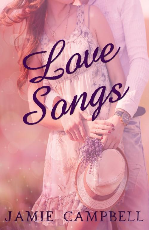 Cover of the book Love Songs by Jamie Campbell, Jamie Campbell