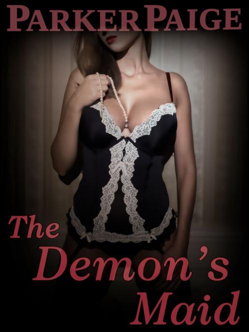 Cover of the book The Demon's Maid by Parker Paige, Dapper Rat Publishing