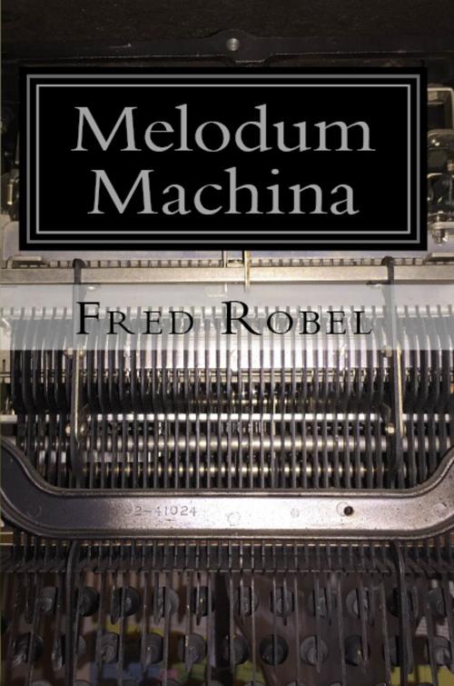 Cover of the book Melodum Machina: Fritz365 2014 by Fred Robel, Fred Robel