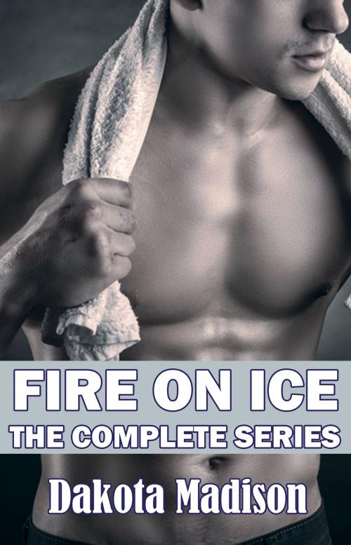 Cover of the book Fire on Ice Books One and Two: The Complete Series by Dakota Madison, Short on Time Books
