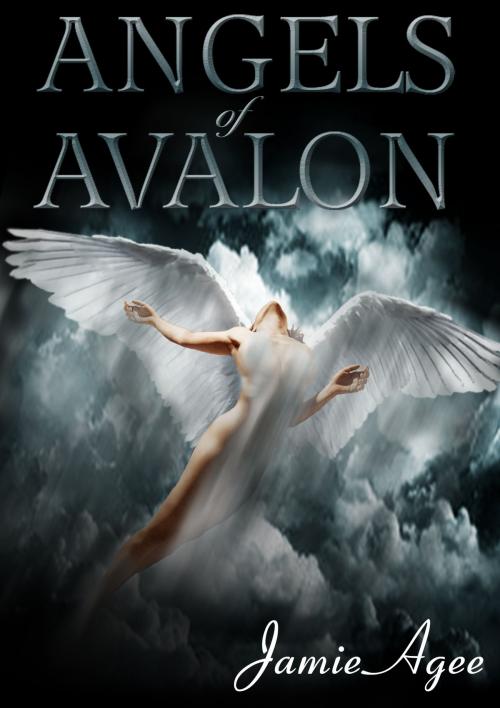Cover of the book Angels of Avalon by Jamie Agee, Jamie Agee