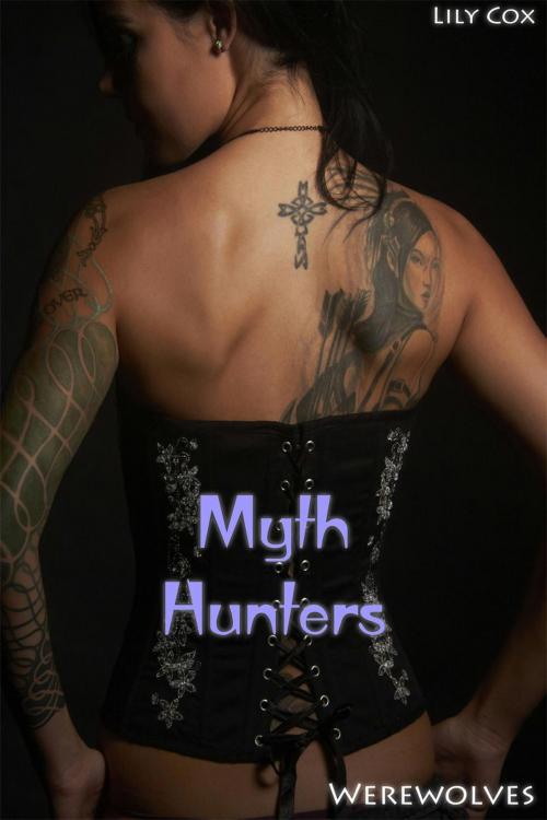 Cover of the book Myth Hunters: Werewolves by Lily Cox, Whimsy Publishers