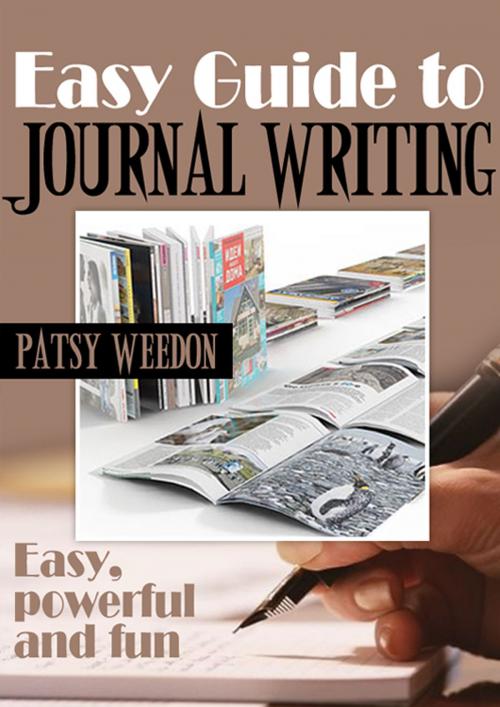 Cover of the book Easy Guide to Journal Writing by Patsy Weedon, CPublishing